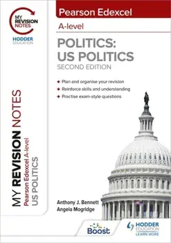 My Revision Notes: Pearson Edexcel A Level Politics: US Politics: Second Edition, Paperback/Angela Mogridge