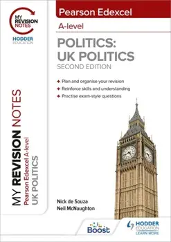 My Revision Notes: Pearson Edexcel A Level UK Politics: Second Edition, Paperback/Nick de Souza