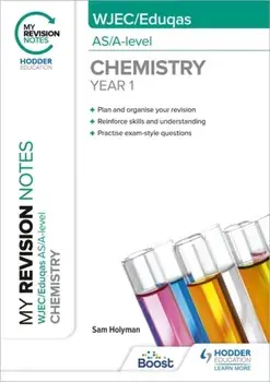 My Revision Notes: WJEC/Eduqas AS/A-Level Year 1 Chemistry, Paperback/Sam Holyman