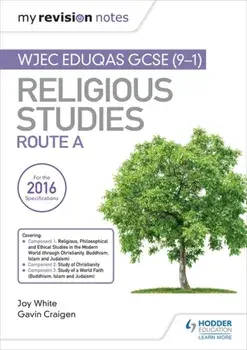 My Revision Notes WJEC Eduqas GCSE (9-1) Religious Studies Route A. Covering Christianity, Buddhism, Islam and Judaism, Paperback/Gavin Craigen