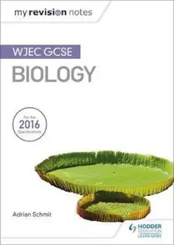 My Revision Notes: WJEC GCSE Biology, Paperback/Adrian Schmit