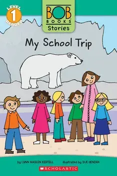 My School Trip (Bob Books Stories: Scholastic Reader, Level 1), Paperback/Lynn Maslen Kertell