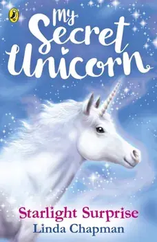 My Secret Unicorn: Starlight Surprise, Paperback/Linda Chapman