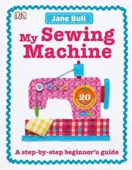 My Sewing Machine Book, Hardcover/***