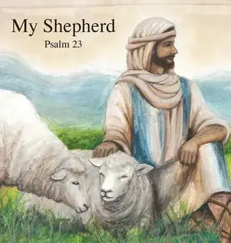 My Shepherd: Psalm 23, Hardcover/David a. Wager
