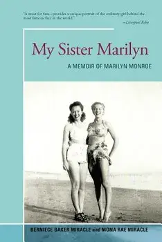My Sister Marilyn: A Memoir of Marilyn Monroe, Paperback/Berniece Miracle