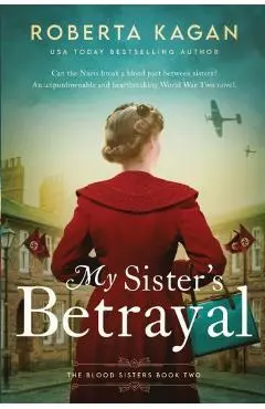 My Sister's Betrayal - Roberta Kagan