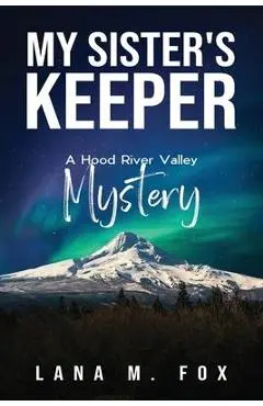 My Sister's Keeper - Lana M. Fox