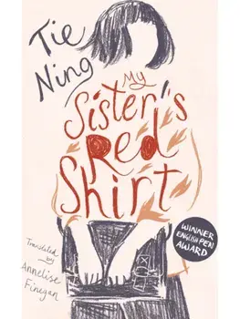 My Sister's Red Shirt, Hardback/Tie Ning