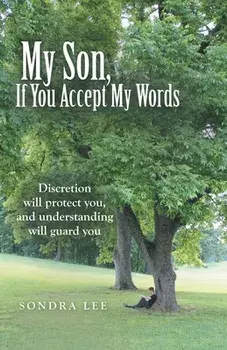 My Son, If You Accept My Words, Paperback/Sondra Lee