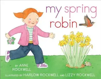 My Spring Robin, Hardcover/Anne Rockwell