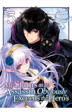 My Status as an Assassin Obviously Exceeds the Hero's (Manga) Vol. 5 - Matsuri Akai