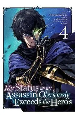 My Status as an Assassin Obviously Exceeds the Hero's (Manga) Vol. 4 - Matsuri Akai