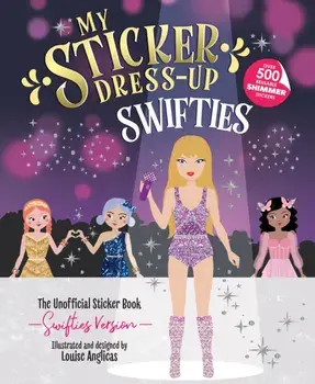 My Sticker Dress-Up: Swifties, Paperback/Louise Anglicas