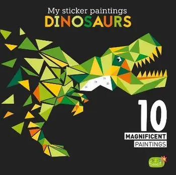 My Sticker Paintings: Dinosaurs: 10 Magnificent Paintings, Paperback/Clorophyl Editions