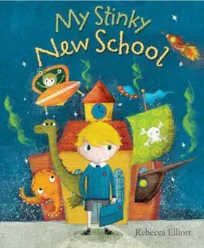 My Stinky New School, Paperback/Rebecca Elliott