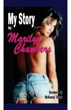 My Story by Marilyn Chambers (hardback) - Marilyn Chambers