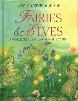 My Storybook of Fairies and Elves. A collection of 20 magical stories, Hardback/Nicola Baxter