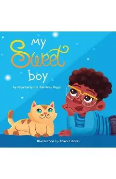 My Sweet Boy - Krystaelynne Sanders Diggs
