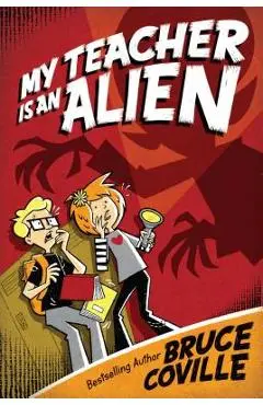 My Teacher Is an Alien - Bruce Coville