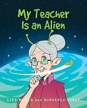 My Teacher Is an Alien, Paperback/Lisa Marsh