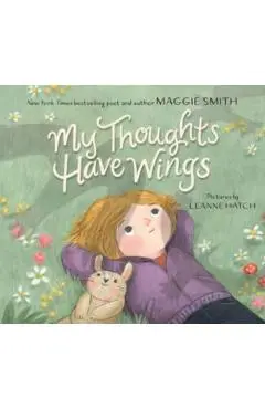 My Thoughts Have Wings - Maggie Smith