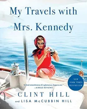 My Travels with Mrs. Kennedy, Paperback/Lisa McCubbin Hill