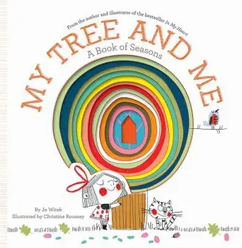 My Tree and Me: A Book of Seasons, Hardcover/Jo Witek