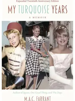 My Turquoise Years. A Memoir, 2 Enlarged edition, Paperback/M.A.C. Farrant