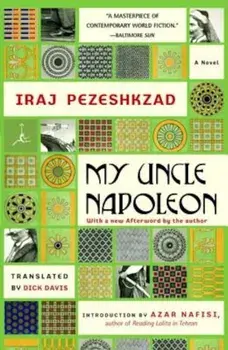 My Uncle Napoleon, Paperback/Iraj Pezeshkzad