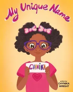 My Unique Name, Paperback/Chynika Wright