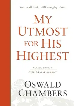 My Utmost for His Highest: Classic Language Hardcover, Hardcover/Oswald Chambers