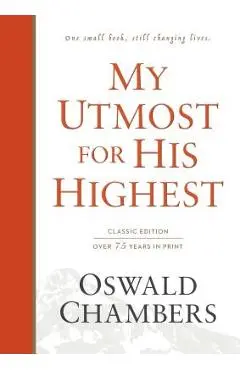 My Utmost for His Highest: Classic Language Hardcover - Oswald Chambers