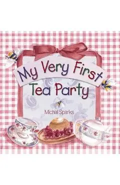 My Very First Tea Party - Michal Sparks