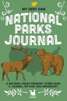 My Very Own National Parks Journal: Outdoor Adventure & Passport Stamp Log For Kids And Grownups, Paperback/Jennifer Farley