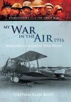 My War in the Air 1916. Memoirs of a Great War Pilot, Paperback/Alan Bott