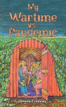 My Wartime vs. Pandemic, Paperback/Sheila Crossley