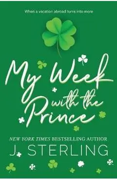 My Week with the Prince - J. Sterling