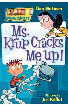 My Weird School #21: Ms. Krup Cracks Me Up! - Dan Gutman