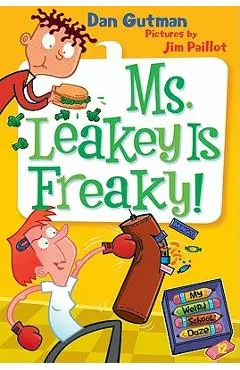My Weird School Daze #12: Ms. Leakey Is Freaky! - Dan Gutman