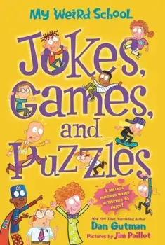 My Weird School: Jokes, Games, and Puzzles, Paperback/Dan Gutman