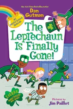 My Weird School Special: The Leprechaun Is Finally Gone!, Hardcover/Dan Gutman