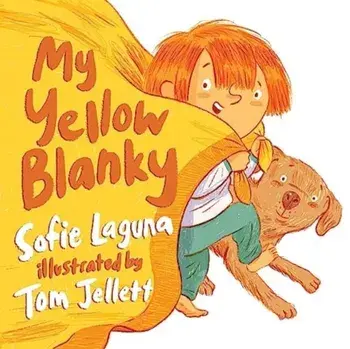 My Yellow Blanky, Board book/Sofie Laguna