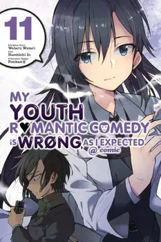 My Youth Romantic Comedy is Wrong, As I Expected @ comic, Vol. 11 (manga), Paperback/Wataru Watari