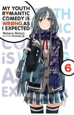 My Youth Romantic Comedy is Wrong, As I Expected, Vol. 6 (li