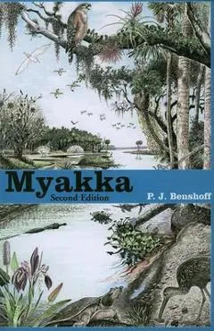 Myakka, Second Edition - P. J. Benshoff