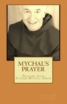 Mychal's Prayer: Praying with Father Mychal Judge, Paperback/Donna Leonard
