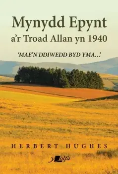 Mynydd Epynt a'r Troad Allan yn 1940, Paperback/Herbert Hughes