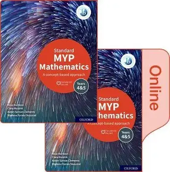 MYP Mathematics 4&5 Standard Print and Enhanced Online Course Book Pack. 1/Marlene Torres-Skoumal