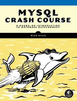 Mysql Crash Course. A Hands-on Introduction to Database Development, Paperback/Rick Silva